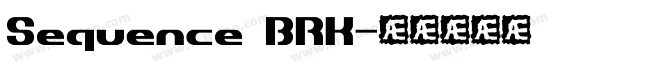 Sequence BRK字体转换